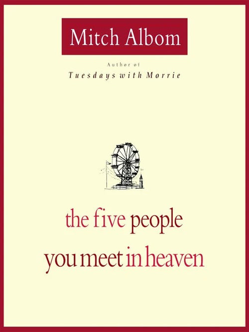 The Five People You Meet in Heaven – Mitch Albom